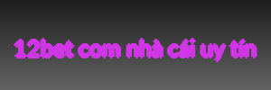 12bet com nhà cái uy tín